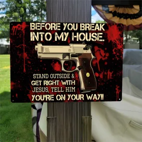 Before You Break (2) Metal Sign